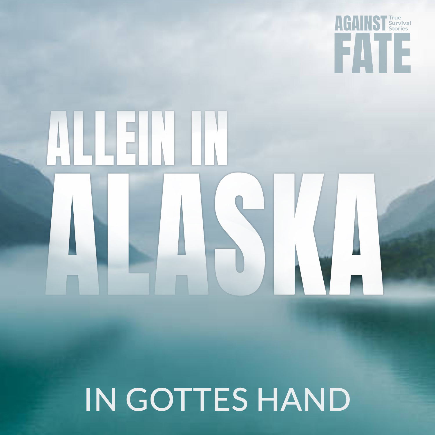 Allein in Alaska – In Gottes Hand – Cover Allein in Alaska - In Gottes Hand - Cover